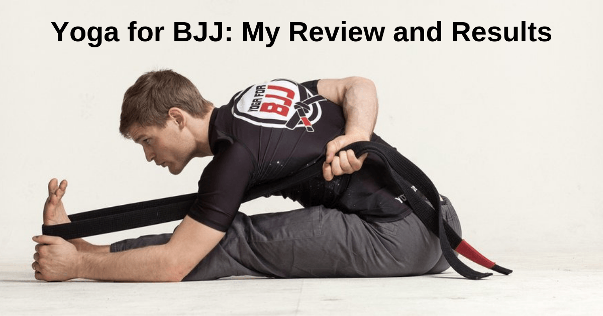 Yoga for BJJ Review and Results