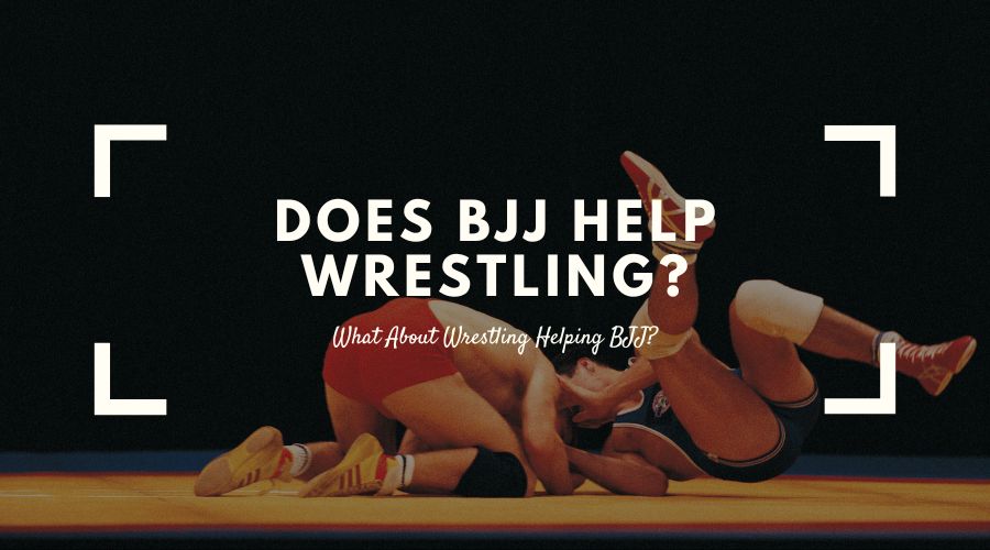 Does BJJ Help Wrestling