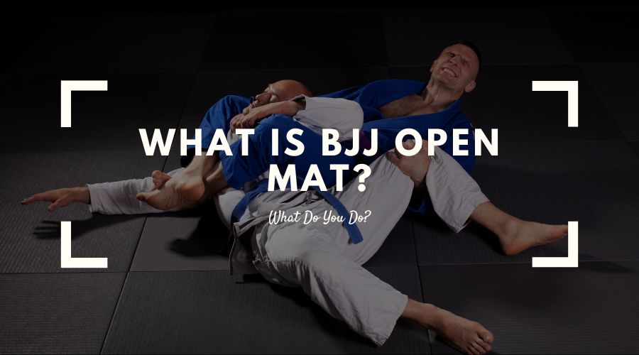 What Is BJJ Open Mat