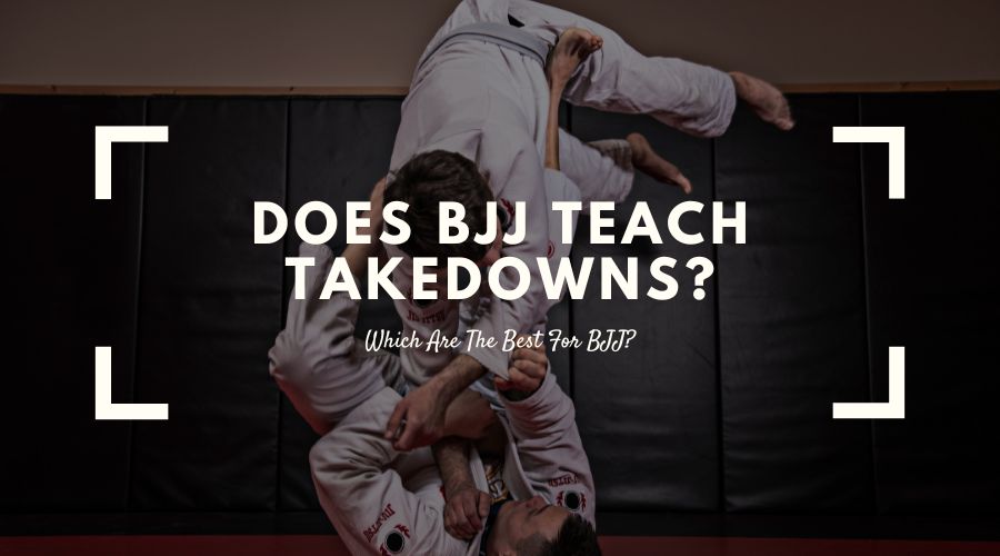 Does BJJ Teach Takedowns