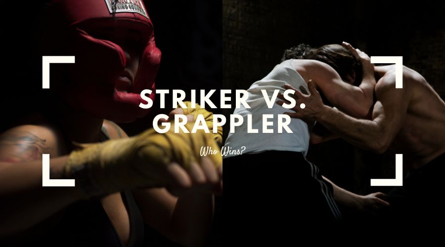Striker vs Grappler