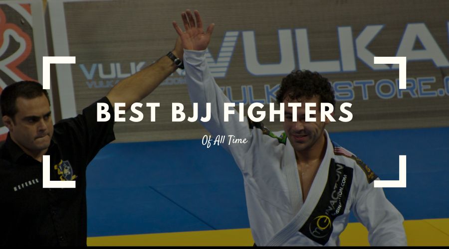 Best BJJ Fighters