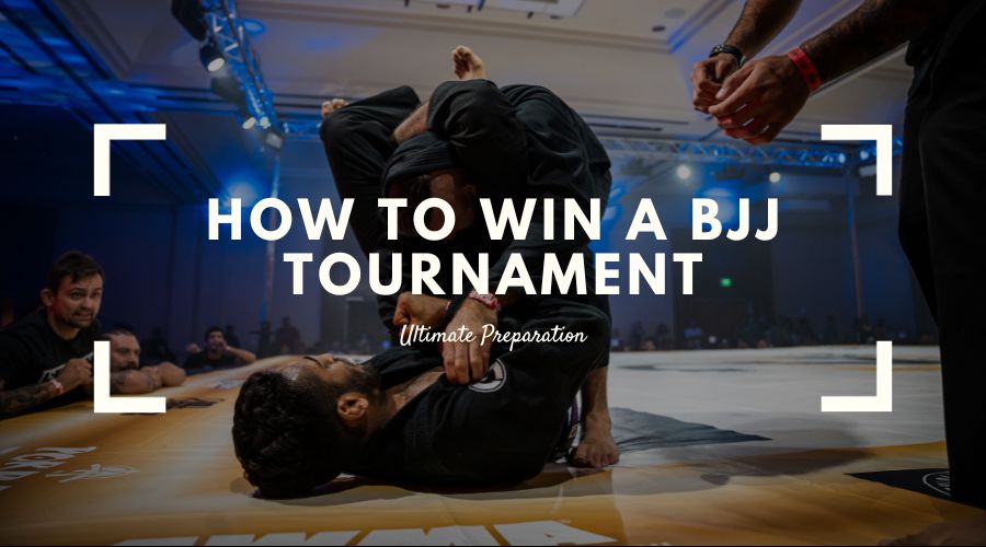 How To Win A BJJ Tournament