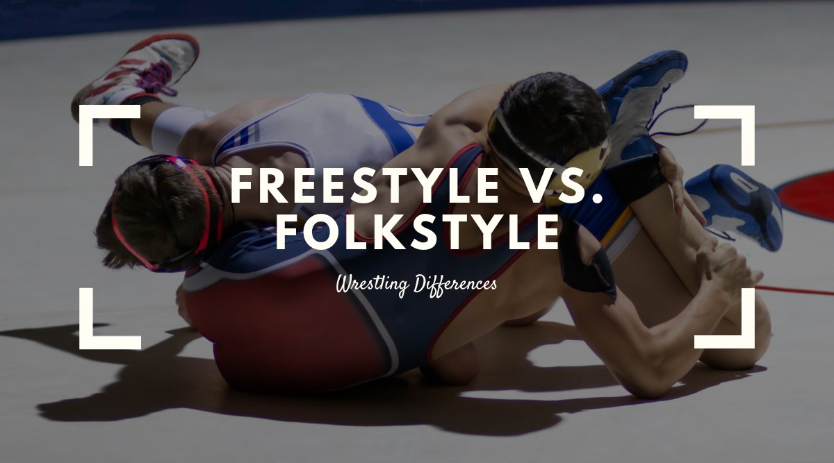 Freestyle vs Folkstyle Wrestling