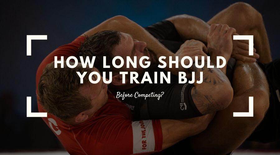 How Long Should You Train Before Competing In BJJ